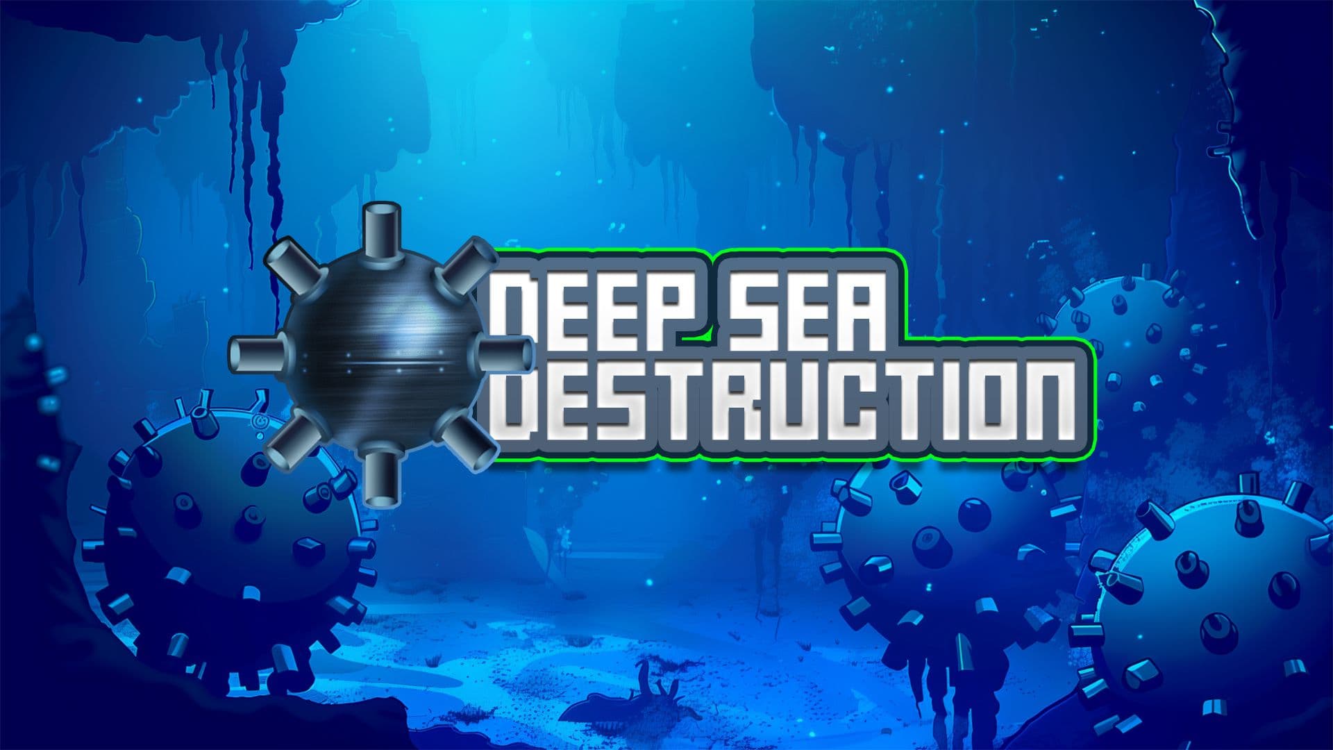 Deep Sea Destruction